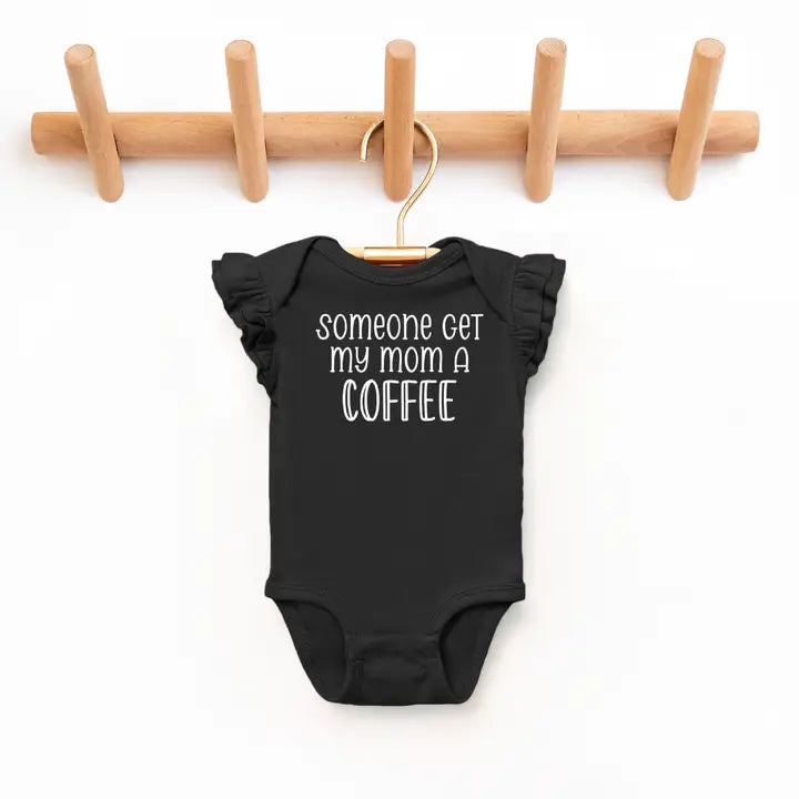 Somoeone Get My Mom A Coffee Toddler and Infant Flutter Sleeve Graphic Tee