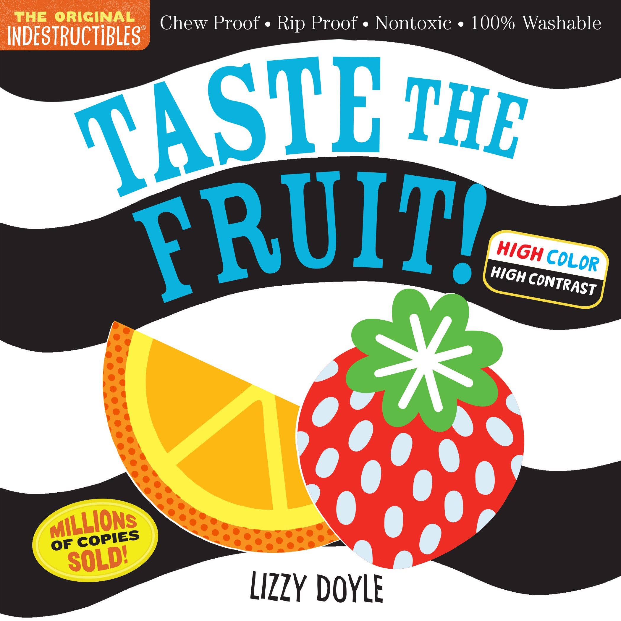 Indestructibles: Taste the Fruit! (High Color High Contrast?