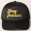 Stay Golden Embroidery Mesh Back Trucker Hat