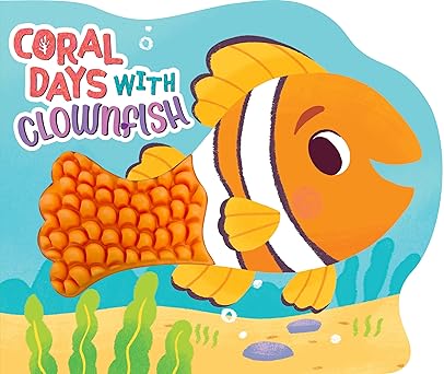 Coral Days with Clownfish - Touch and Feel Board Book - Sensory Board Book