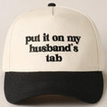 Put It On My Husband's Tab Embroidery Canvas Cap