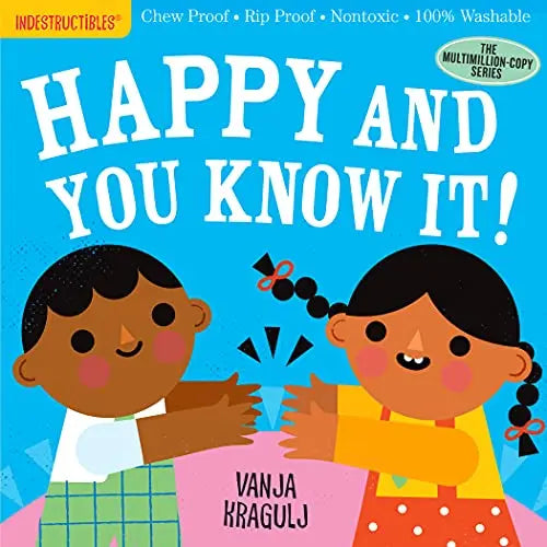 Happy and You Know It! (Indestructibles)