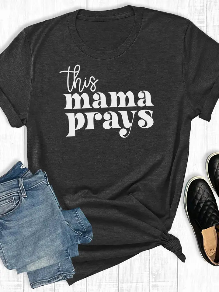 This Mama Prays Tee